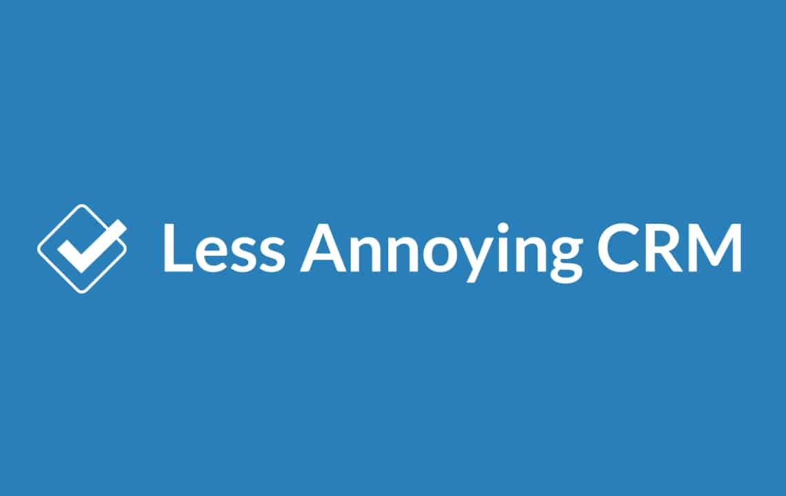 Less Annoying CRM