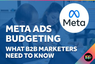 Meta Ads Budgeting: What B2B Marketers Need to Know