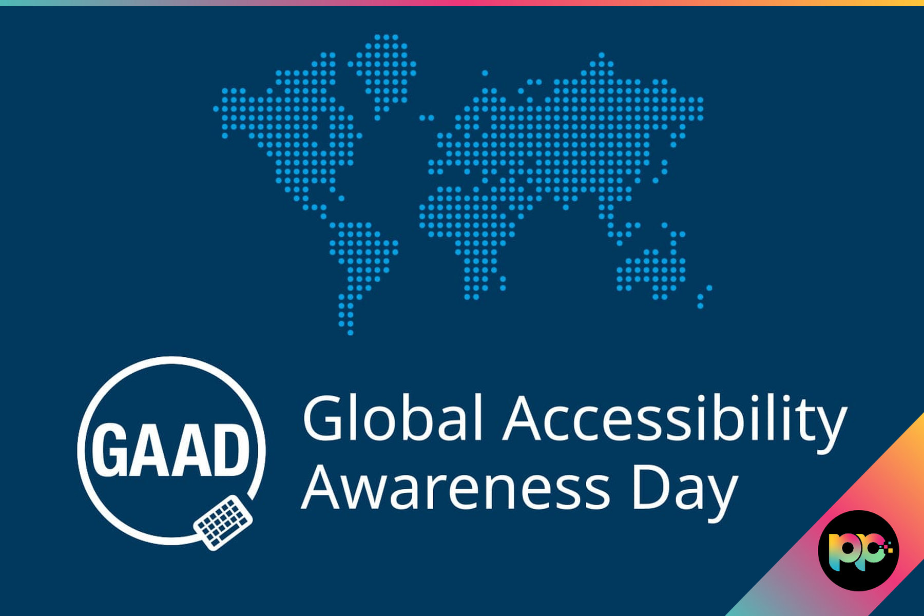 Celebrating Global Accessibility Awareness Day 2025