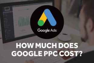 How Much Does Google PPC Cost?