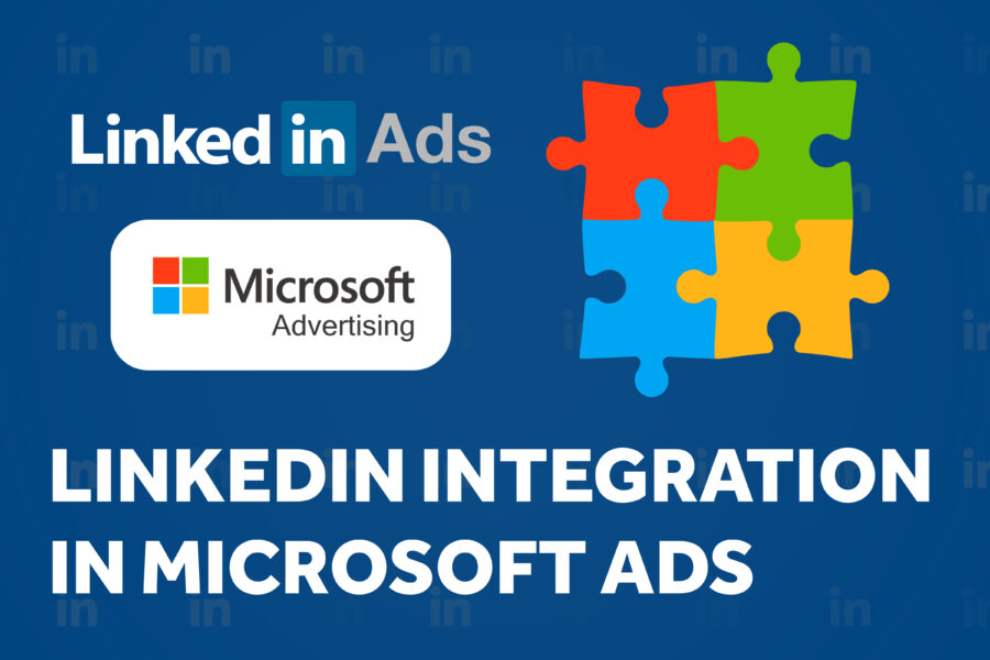 LinkedIn Integration in Microsoft Ads: A Targeting Powerhouse for B2B Campaigns