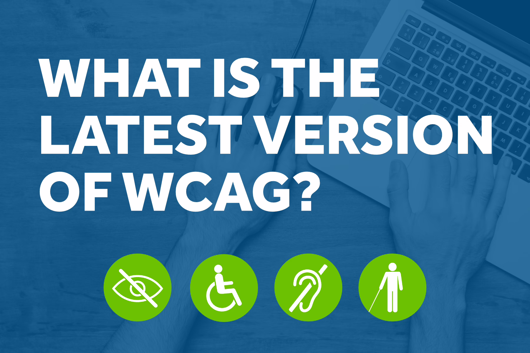 What is the latest version of WCAG?