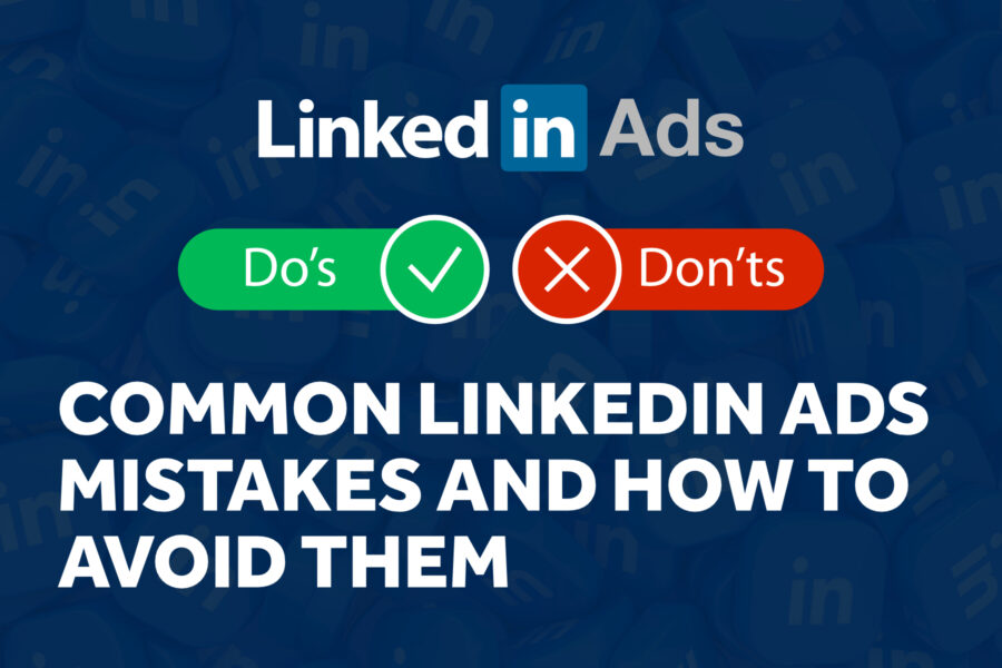 Common LinkedIn Ads Mistakes and How to Avoid Them
