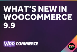 What’s New in WooCommerce 9.9