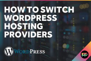 How to switch WordPress hosting providers