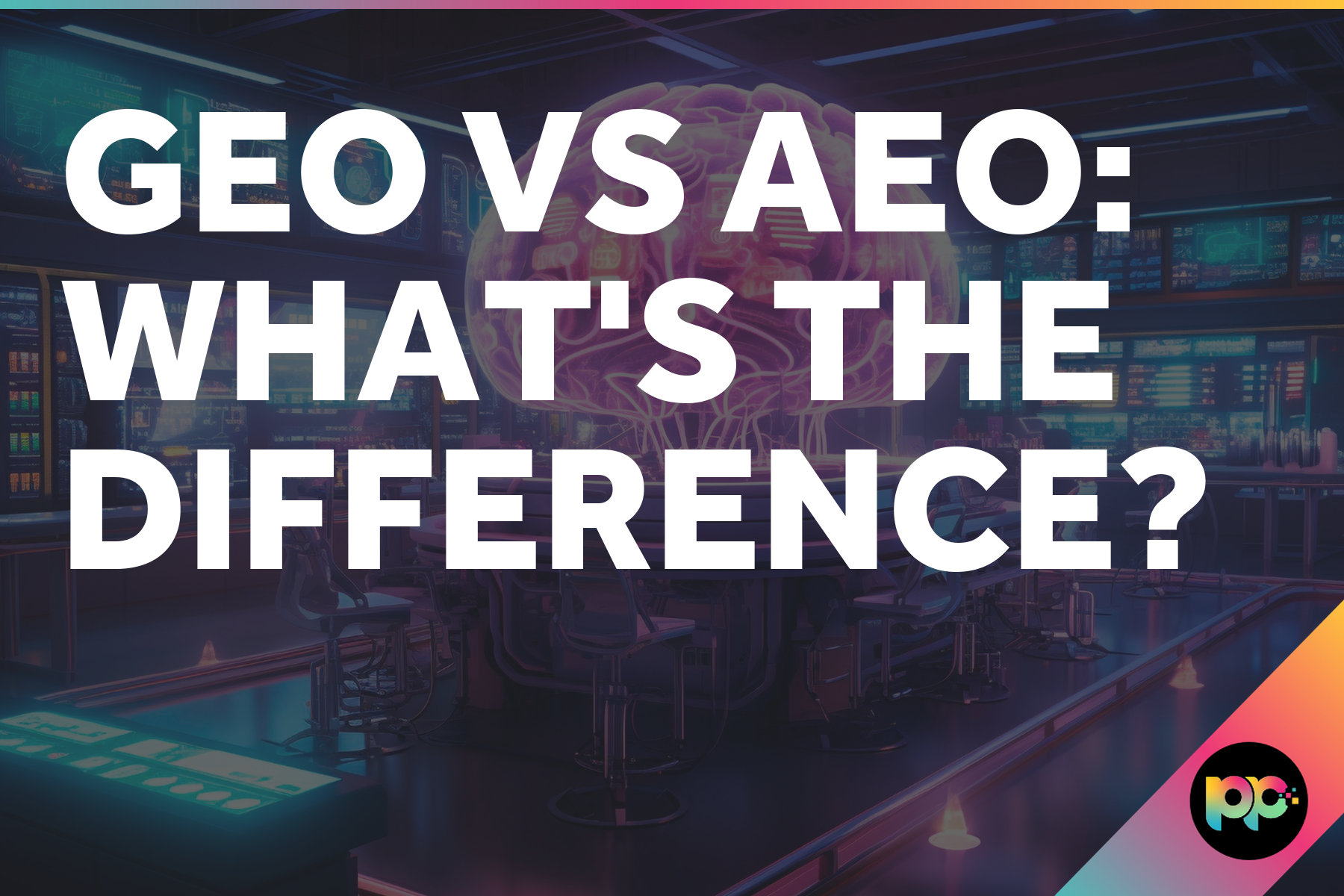 GEO vs AEO: What’s the Difference?