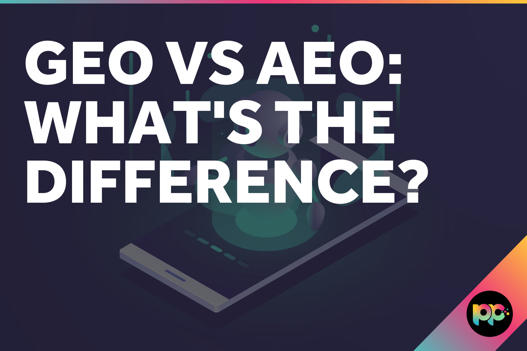 GEO vs AEO: What’s the Difference?
