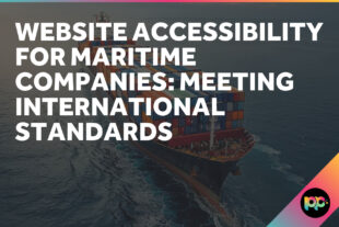 Website Accessibility for Maritime Companies: Meeting International Standards