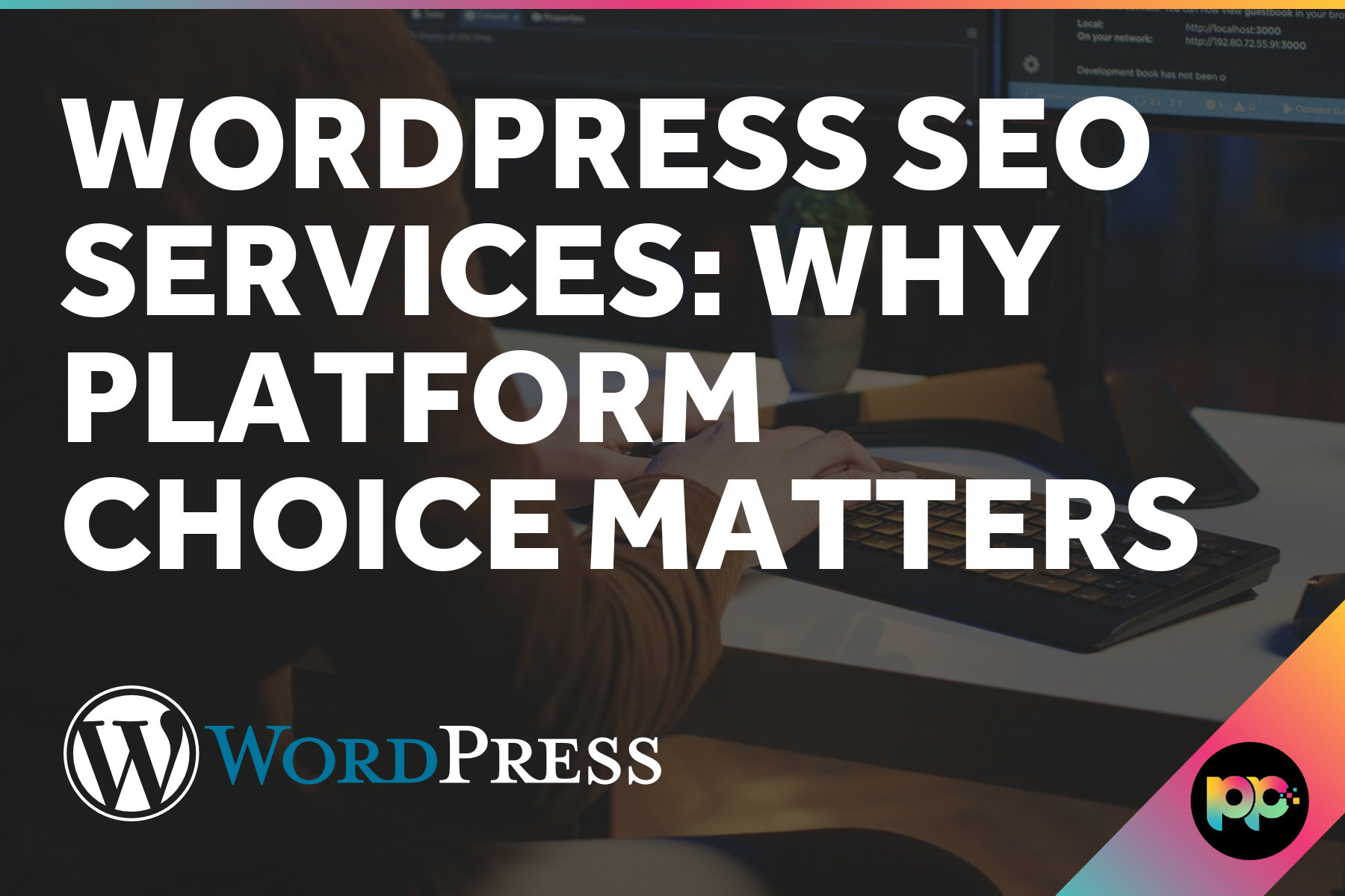 WordPress SEO Services: Why Platform Choice Matters