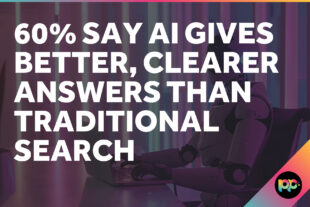 60% Say AI Gives Better, Clearer Answers Than Traditional Search