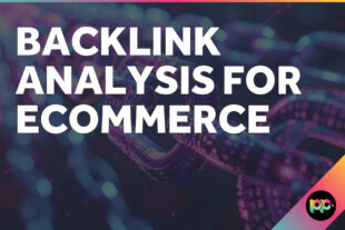 Backlink Analysis for Ecommerce