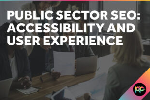 Public Sector SEO: Accessibility and User Experience