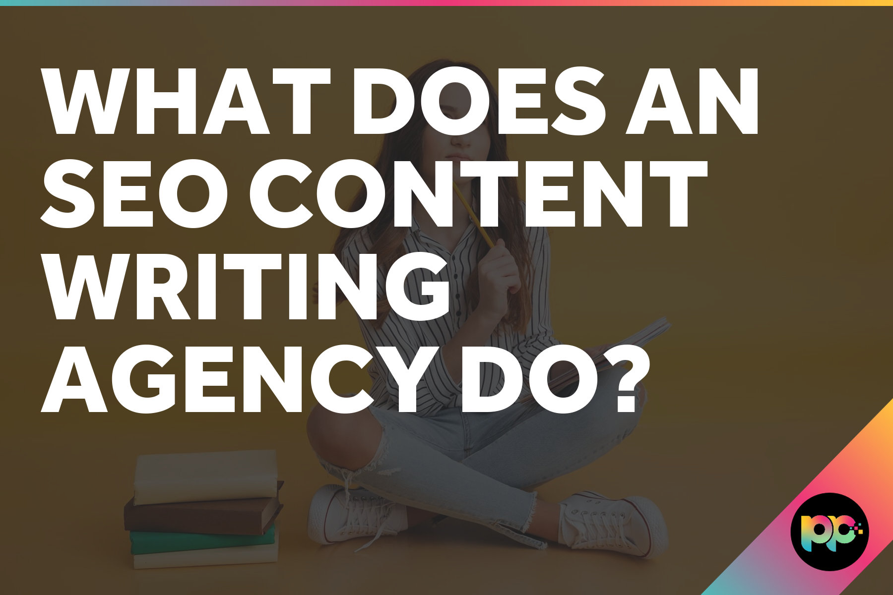 What Does an SEO Content Writing Agency Do?