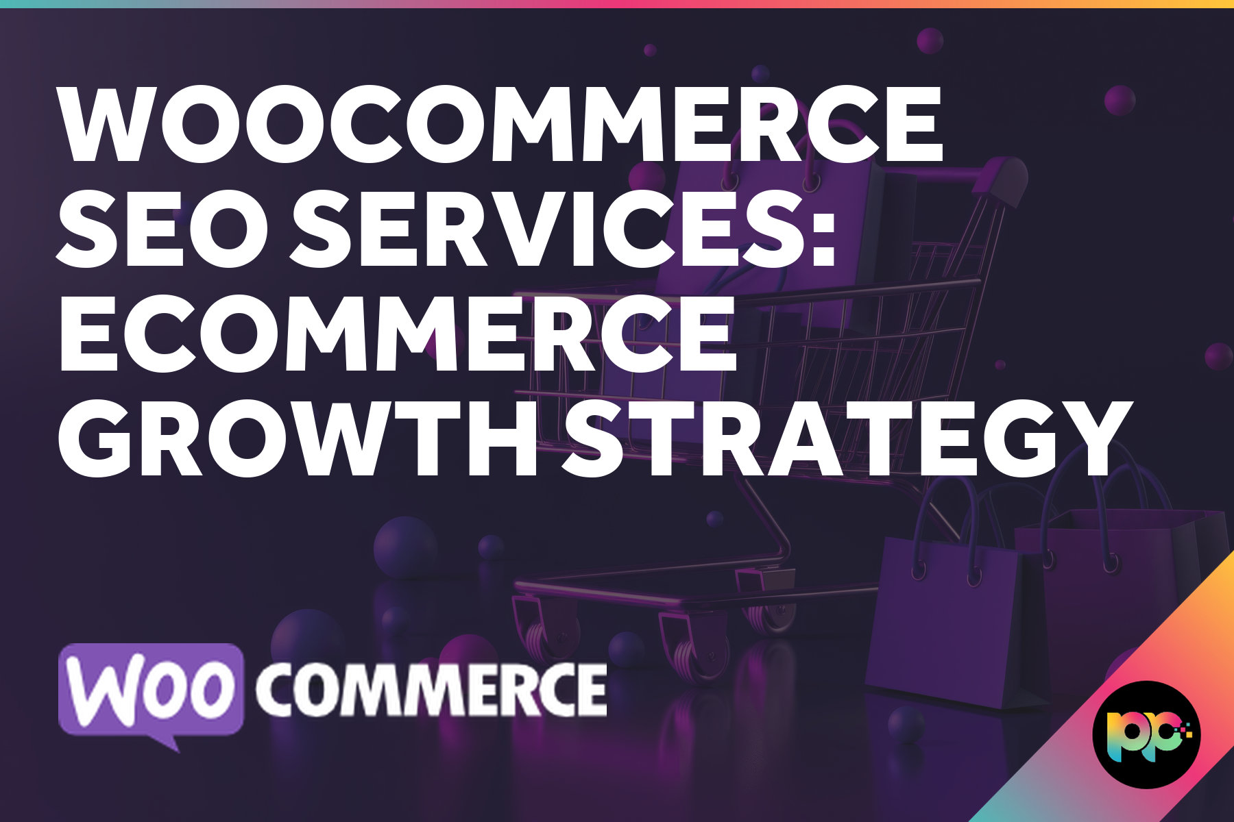 WooCommerce SEO Services: Ecommerce Growth Strategy