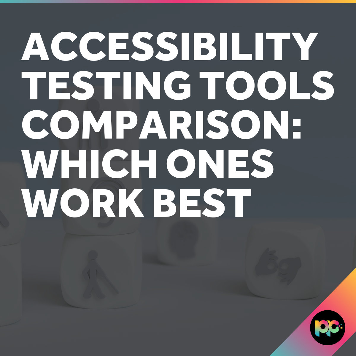 Accessibility Testing Tools Compared