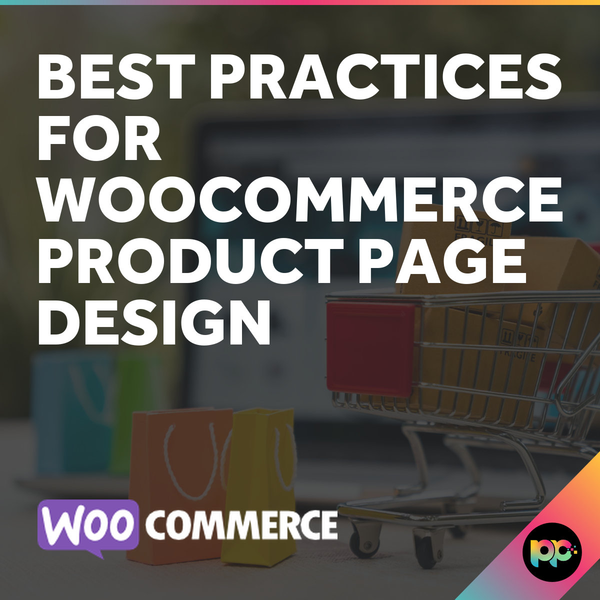 Best Practices for WooCommerce Product Page Design