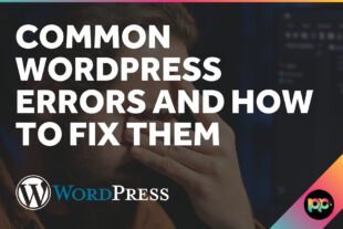 Common WordPress Errors and How to Fix Them
