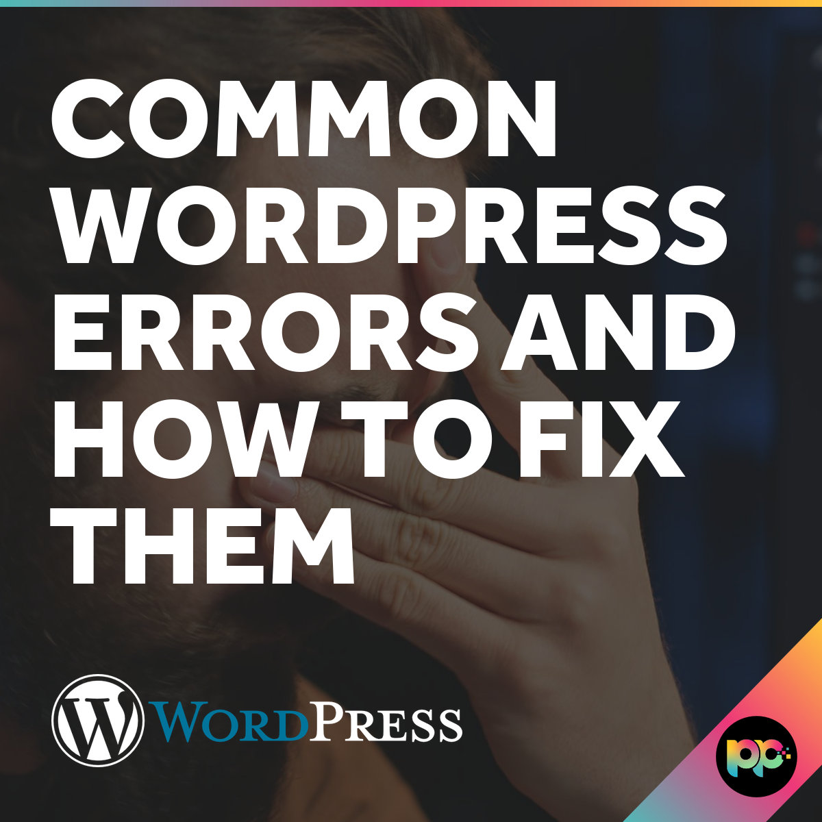 Common WordPress Errors and How to Fix Them