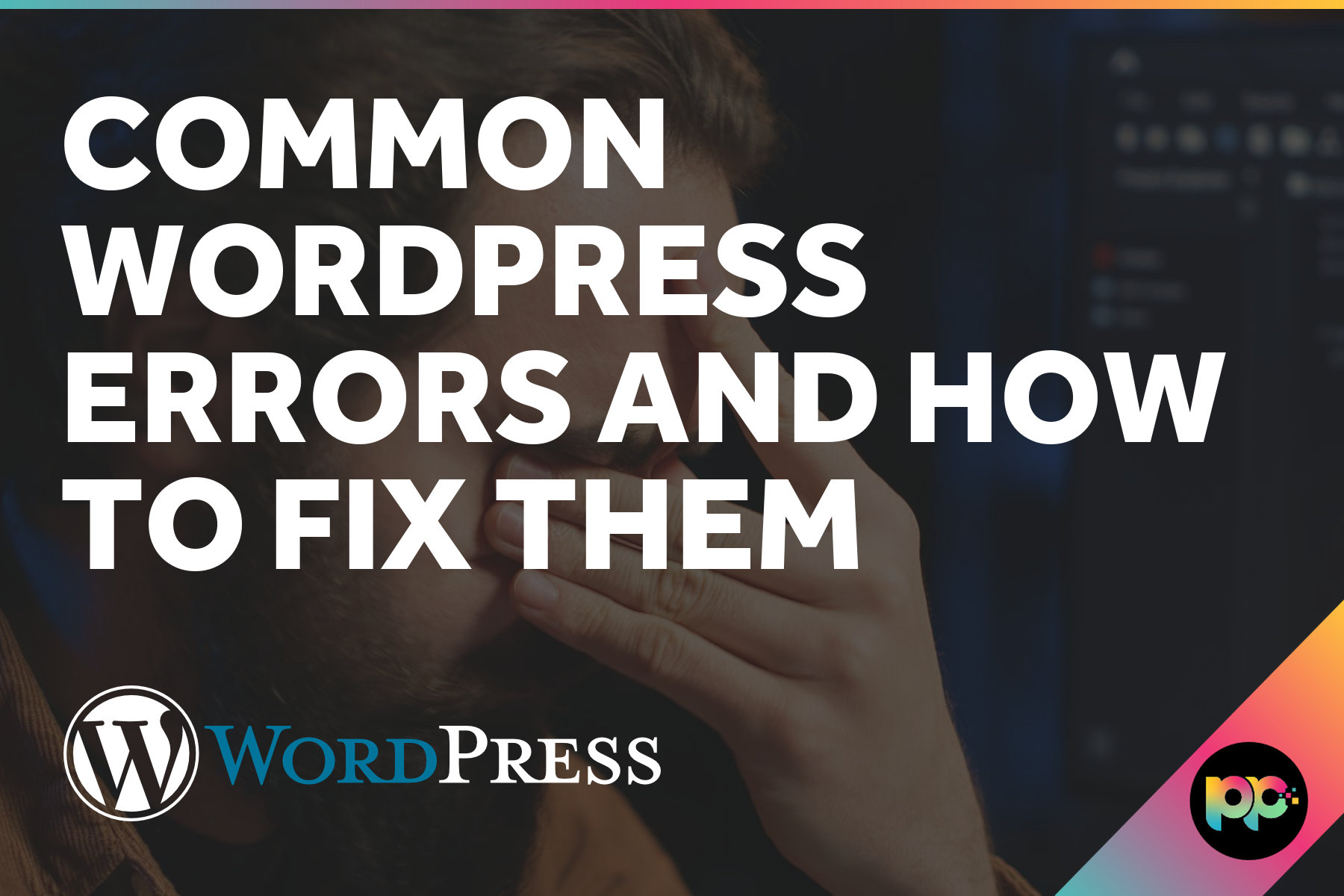 Common WordPress Errors and How to Fix Them