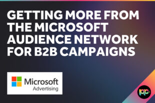 Getting More from the Microsoft Audience Network for B2B Campaigns