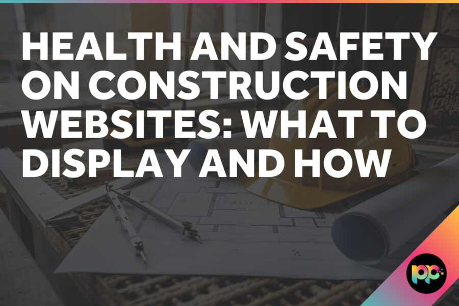 Health and Safety on Construction Websites: What to Display and How