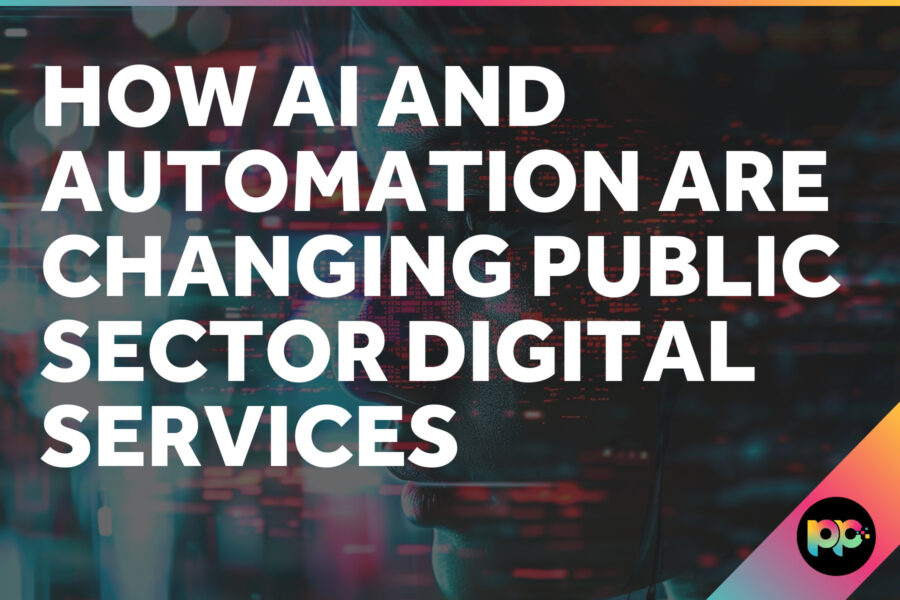 How AI and Automation Are Changing Public Sector Digital Services