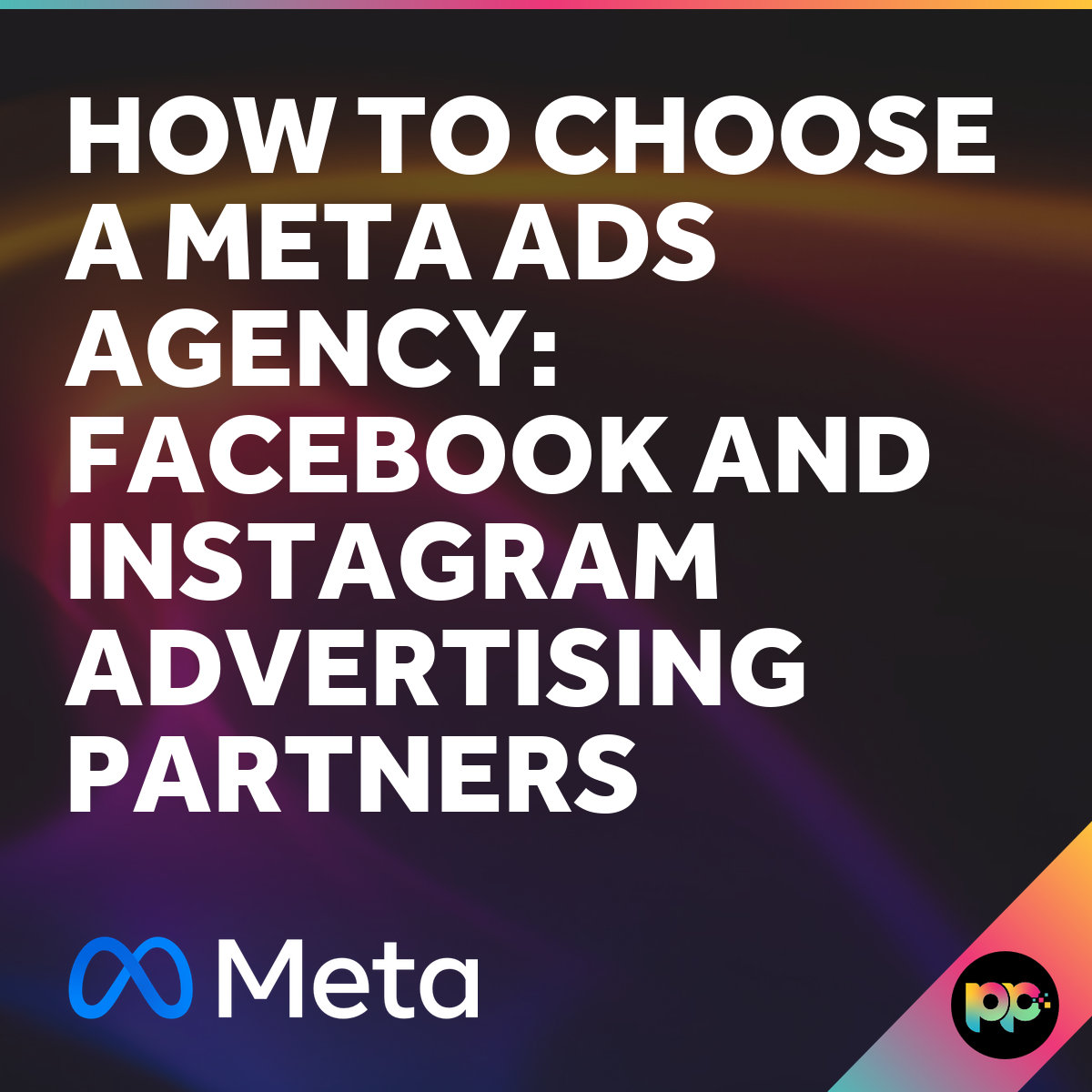 How to Choose a Meta Ads Agency