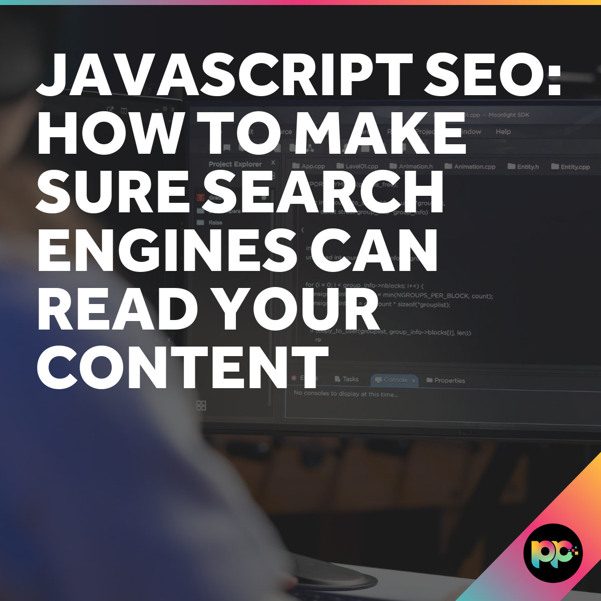 JavaScript SEO: How to Make Sure Search Engines Can Read