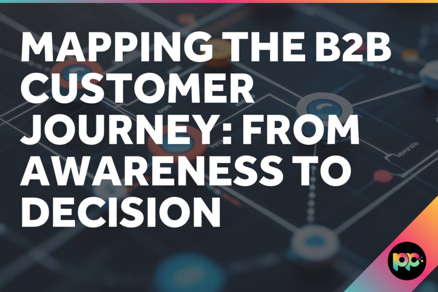 Mapping the B2B Customer Journey: From Awareness to Decision