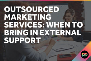Outsourced Marketing Services: When to Bring in External Support