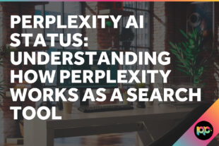 Perplexity AI Status: Understanding How Perplexity Works as a Search Tool