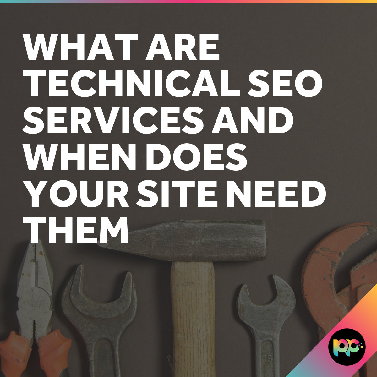 What Are Technical SEO Services and When Does Your Website