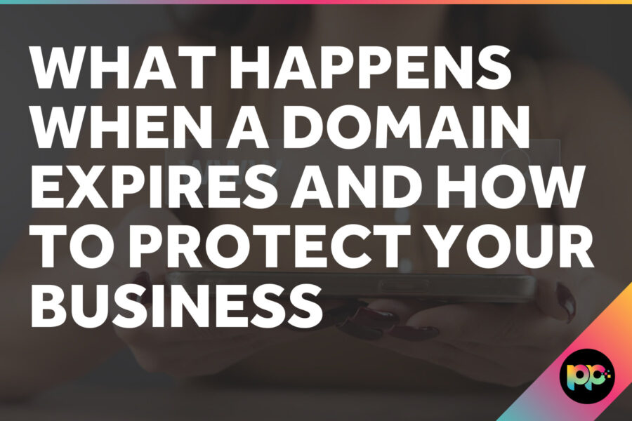 What Happens When a Domain Expires and How to Protect Your Business