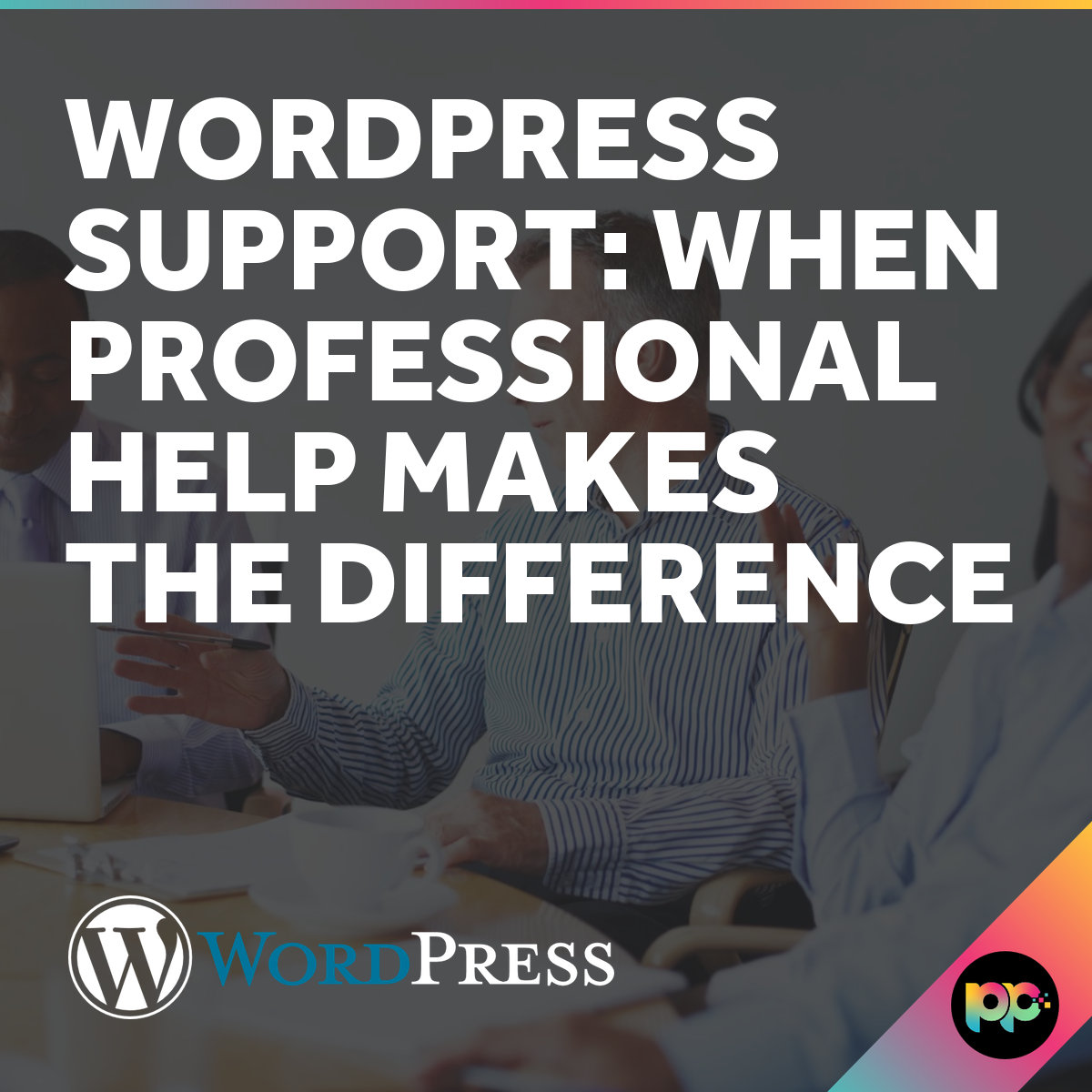 WordPress Support - When to Get Professional Help
