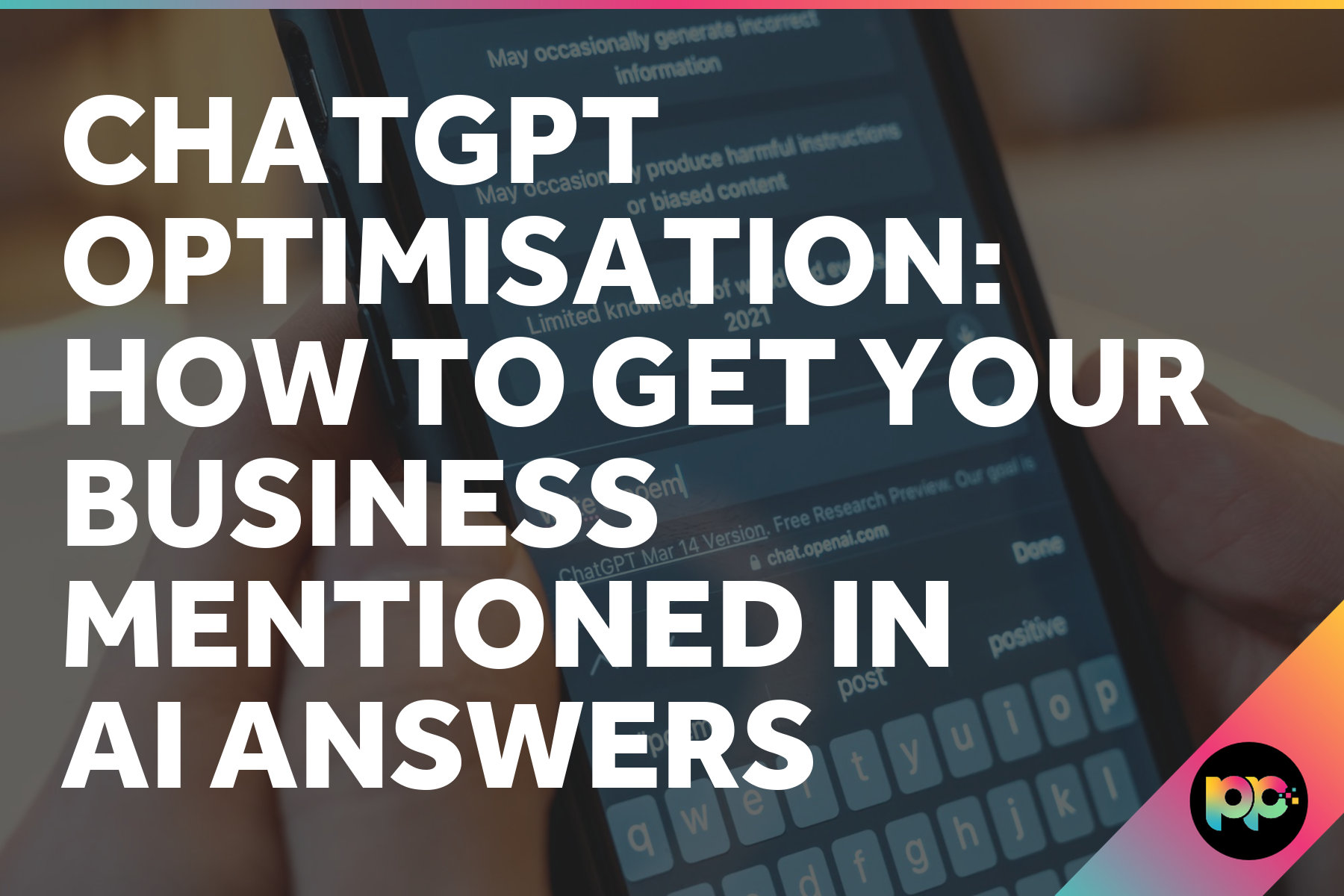 ChatGPT Optimisation: How to Get Your Business Mentioned in AI Answers