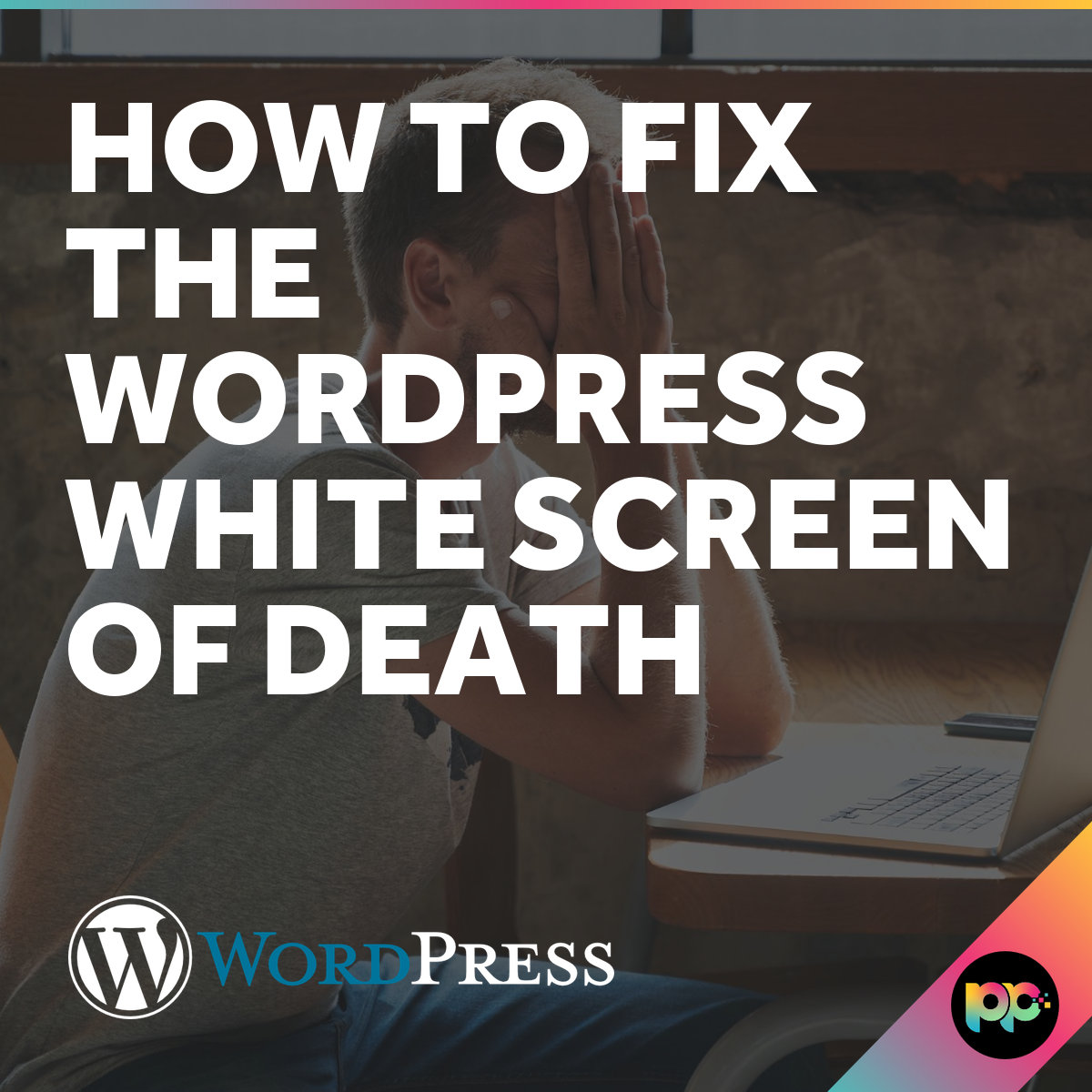 How to Fix the WordPress White Screen of Death