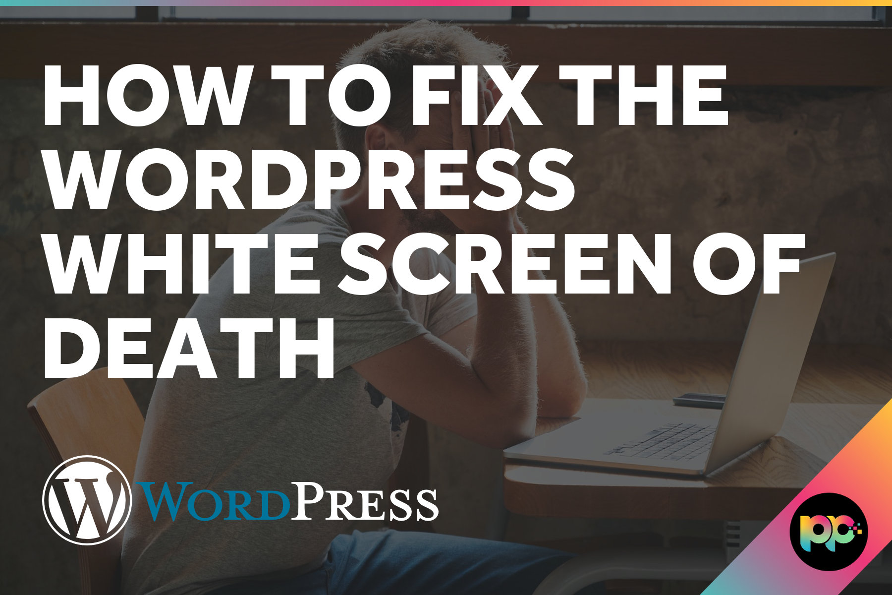 How to Fix the WordPress White Screen of Death