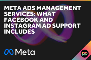 Meta Ads Management Services: What Facebook and Instagram Ad Support Includes