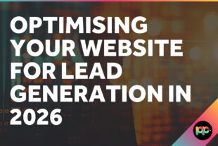 Optimising Your Website for Lead Generation in 2026