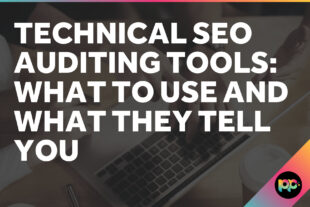 Technical SEO Auditing Tools: What to Use and What They Tell You