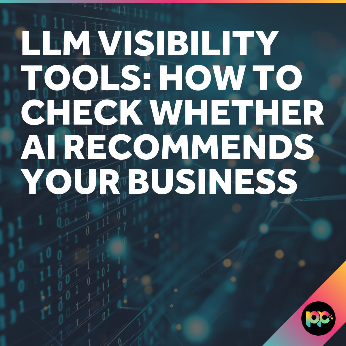 LLM Visibility Tools: Check AI Business Recommendations