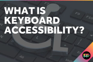 What is Keyboard Accessibility?