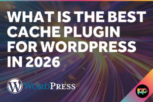 What is the best cache plugin for WordPress in 2026