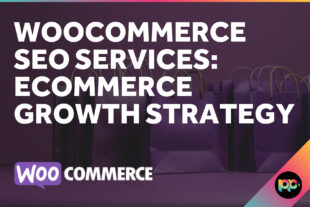 WooCommerce SEO Services: Ecommerce Growth Strategy