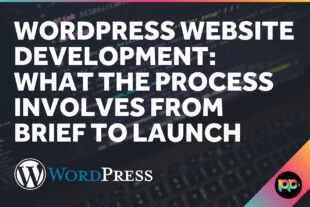 WordPress Website Development: What the Process Involves From Brief to Launch
