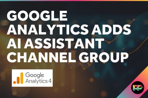 Google Analytics Adds AI Assistant Channel Group