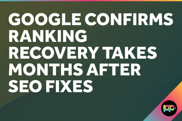Google Confirms Ranking Recovery Takes Months After SEO Fixes