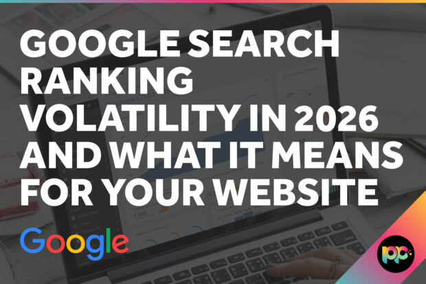 Google Search Ranking Volatility in 2026 and What It Means for Your Website
